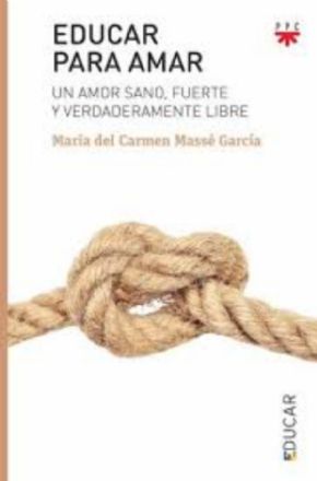 Educar para amar (Mara del Carmen Mass Garca)